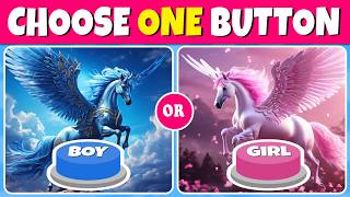 Choose One Button! 😱 BOY or GIRL ...? 🤩