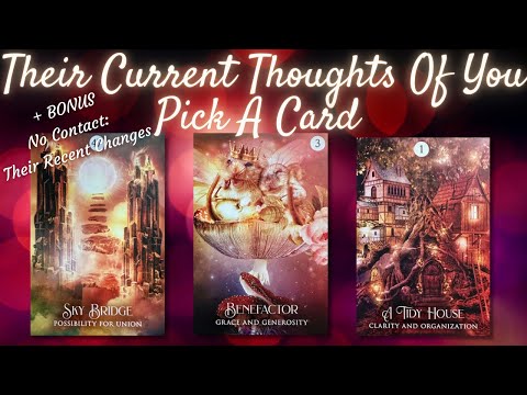 Their Current Thoughts Of You 💛 PICK A CARD