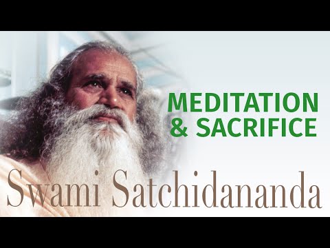 Meditation & Sacrifice (CAPTIONS) - Satsang with Swami Satchidananda