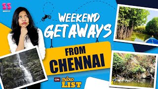 Weekend Getaways from Chennai | Must visit places in Chennai | Tourist Places in India | Namma List