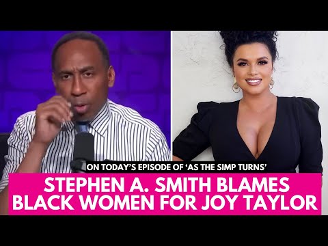 Stephen A. Smith MAD at Black Women for Not DEFENDING Joy Taylor! Sorry, this is NOT Our Problem!