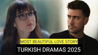 Top 10 Most Beautiful Love Story Turkish Drama Series 2025