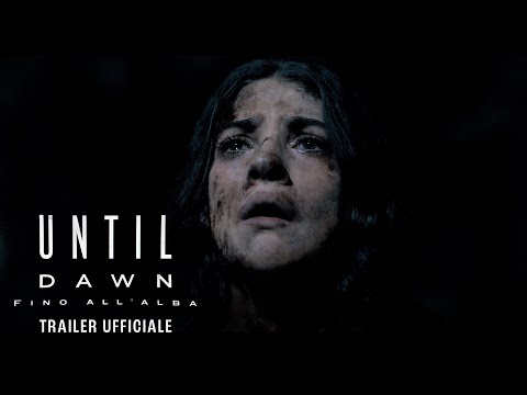 Until Dawn: Fino all'alba - Dal 24 aprile al cinema - Trailer Ufficiale