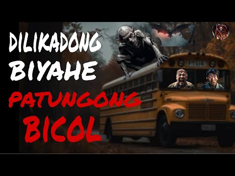 DILIKADONG BIYAHE PATUNGONG BICOL | KWENTONG ASWANG (ASWANG TRUE STORY)