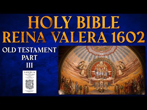 Holy Bible Reina Valera 1602 / Biblia del Oso OT part 3 - Motivation with Reality