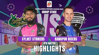 Rangpur Riders Takes on Sylhet Strikers in EPIC BPL 2025 4th Match Highlights