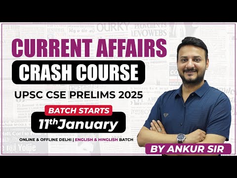 Current Affairs Batch for Prelims 2025 | with BEST CA Expert | Starts 11 January