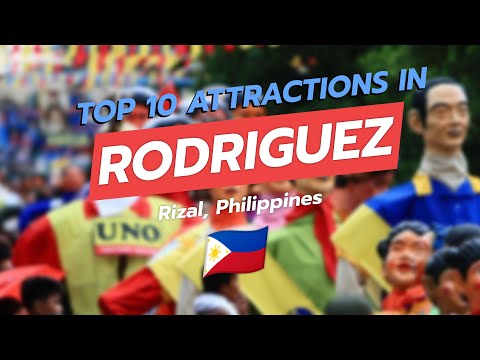 🌆 Discover Rodriguez, Rizal: Top 10 Must-See Attractions! 🌟