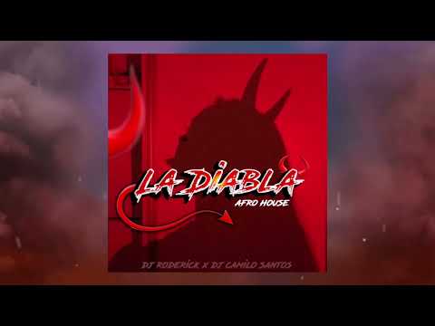 La Diabla Afro House Remix - Dj Roderick x Dj Camilo Santos (Afro House 2024)