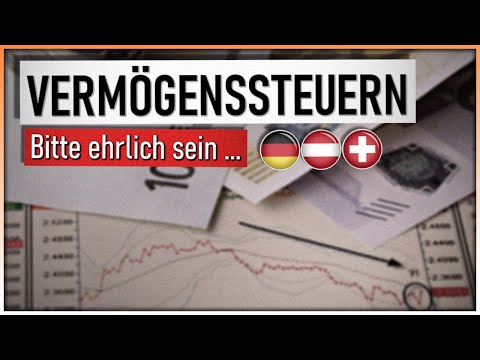 Vermögenssteuern [D-A-CH] | Wenn man wirklich ALLES glaubt ...