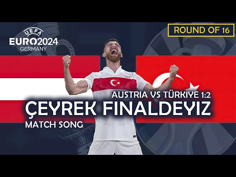 Çeyrek Finaldeyiz - Austria vs Türkiye 1:2 (UEFA EURO 2024 MATCH SONG)