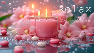 Calming Spa Music🌿 Piano Music for Relaxation - Soothing Piano Melodies for Tranquil Space