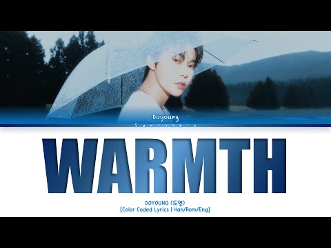 DOYOUNG 'Warmth' Lyrics [Han/Rom/Eng-Color Coded Lyrics]