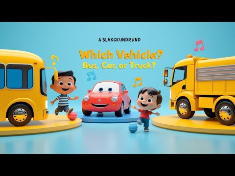 Bus, Car, or Truck? | Fun and Educational Song for Kids | Vehicle Song for Toddlers