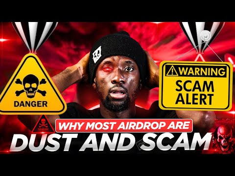 Why most Airdrop are DUST and SCAM! Do This Fast!!!