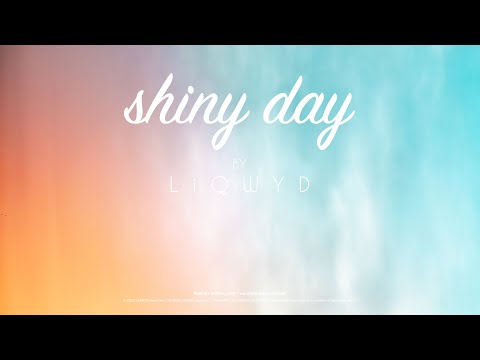 LiQWYD - Shiny Day [Official]