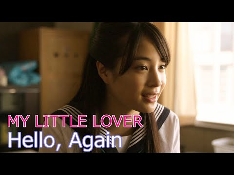 MY LITTLE LOVER / Hello, Again ～昔からある場所～  //  マイ・リトル・ラバー / ハロー・アゲイン