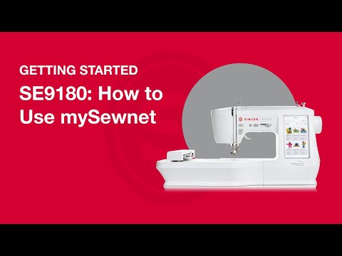 Getting Started SE9180: How to Use mySewnet