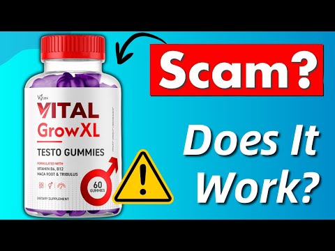 Vital Grow XL Testo Gummies Review - Legit Or Scam?