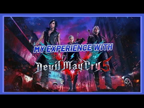 My Experience With Devil May Cry 5