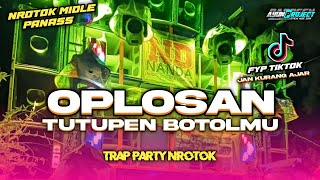 DJ OPLOSAN PARTY MIDLE NROTOK VIRAL FYP TIKTOK