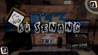 SAD KANE - Ku Senang | DJ Waghyu official