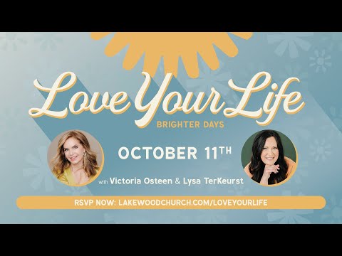 Love Your Life | LIVE with Victoria Osteen and speaker Lysa TerKeurst