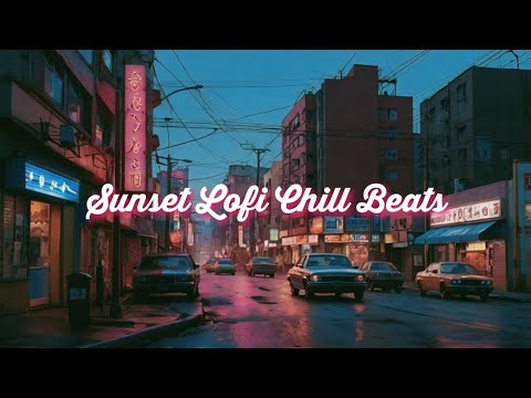 Sunset Lofi 🌇 Chill Beats for Your Evening Escape #lofi #music #chill