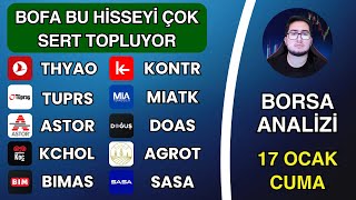 BOFA BU HİSSEYİ ÇOK SERT TOPLUYOR | THYAO TUPRS ASTOR KCHOL BIMAS KONTR MIATK DOAS AGROT SASA