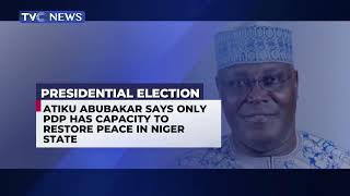 Only PDP Has Capacity To Restore Peace in Niger State - Atiku Abubakar