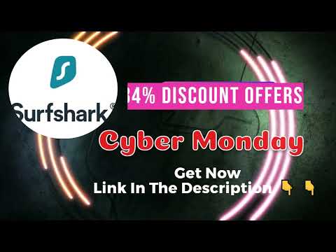 Surfshark Cyber Monday Deals 2024 - 84% Off