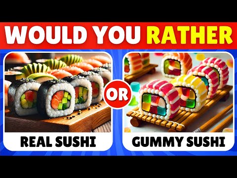 Would You Rather - Real Food vs Candy Edition 🍣🍬🍫