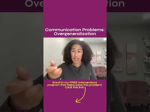 Communication Problems: Overgeneralization