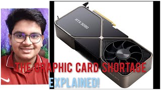 The Graphics Card Shortage Explained!