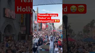 Thousands singing Yeshua on Hollywood blvd! 🤯 #jesus #worship #revival