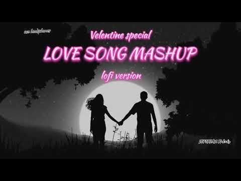 VELENTINE SPECIAL LOFI SONG MASHUP | [LOVE♥️]  Lofi version | love vibe | lofi song | slow reverb