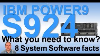 POWER9 Scale-Out Server S924 8 facts on System Software