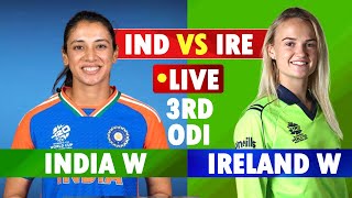 🔴 IND W vs IRE W, 3nd ODI | IND W vs IRE W Live Match Today | Live Cricket Match