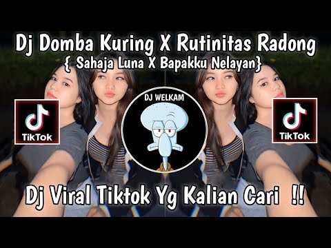 DJ DOMBA KURING X RUTINITAS RADONG | DJ SAHAJA LUNA X BAPAKKU NELAYAN ZEN5EMBE VIRAL TIK TOK  !!