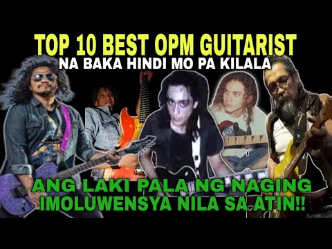 SAMPUNG GITARISTA SA OPM NA HALOS NABAON NA SA LIMOT | TOP 10 BEST FILIPINO GUITARIST