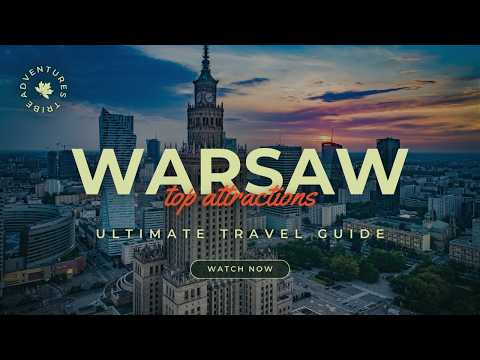 Travel To Warsaw | The Ultimate Travel Guide | Top Attractions in Poland