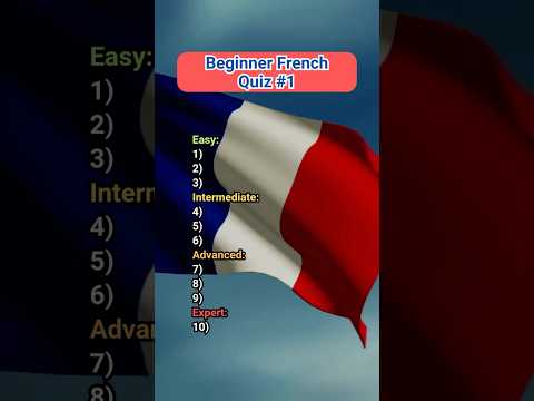 Do You Know All 10 French Words? Beginner French Quiz #1