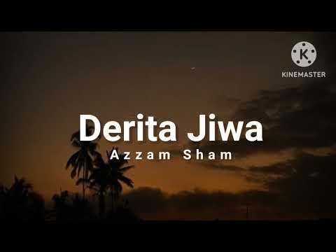 Derita Jiwa - Azzam Sham (lirik)