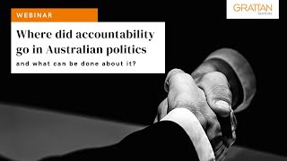 Where did accountability go in Australian politics and what can be done about it? - Webinar