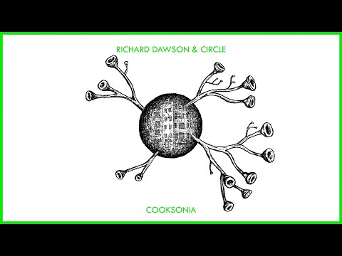 Richard Dawson & Circle - Cooksonia (Official Audio)