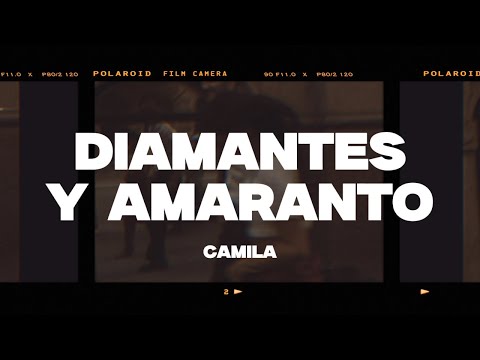 Camila - Diamantes y Amaranto (Letra/Lyrics)