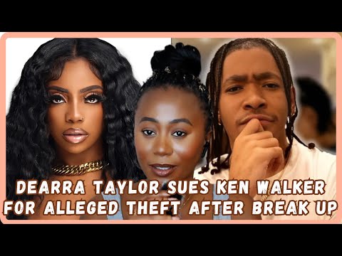 Drama Unfolds:Dearra Taylor Files Lawsuit Against Ken Over Alleged Joint Account Theft- Viral Video