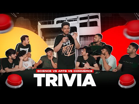 SCIENCE VS ARTS VS COMMERCE - S8UL TRIVIA