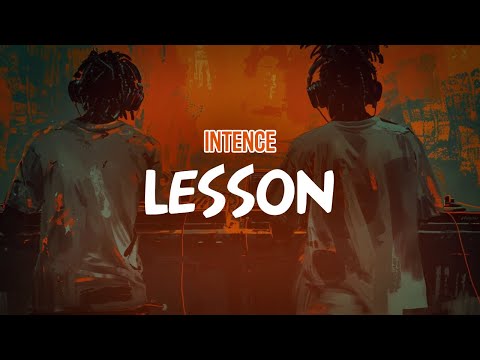 Intence - Lesson (Lyric Video)