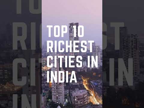 Top 10 Richest Cities in India